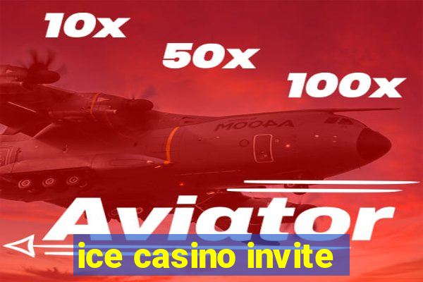 ice casino invite